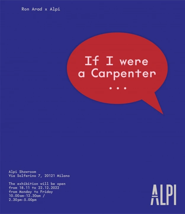 RON ARAD pour ALPI – If I were a Carpenter