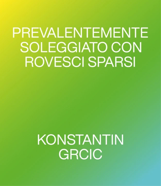 KONSTANTIN GRCIC per ALPI – Prevalentemente soleggiato con rovesci sparsi